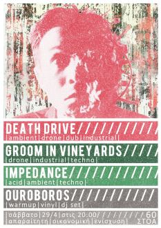Death Drive // Groom in vineyards // Impedance // Ouroboros